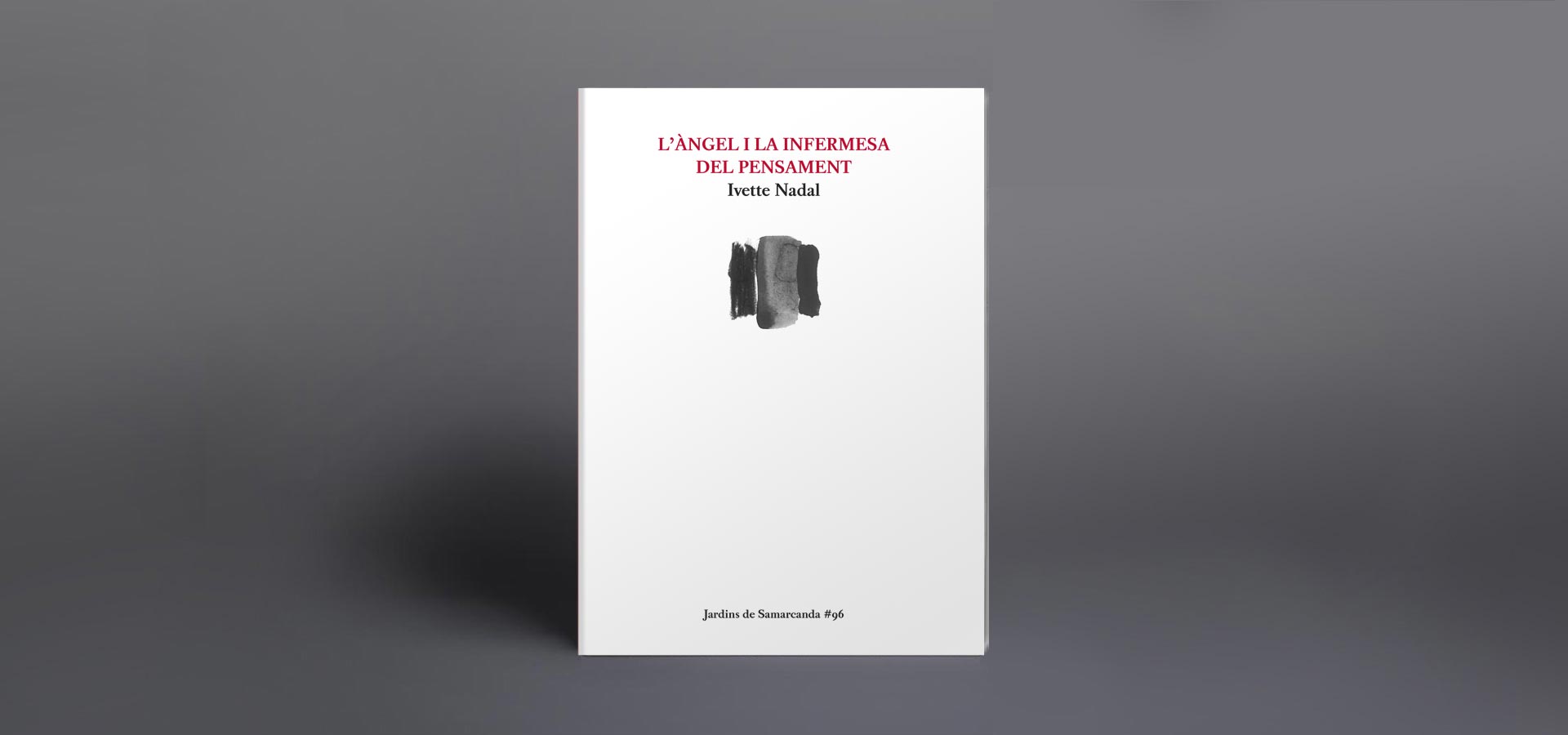 Poemari L'àngel i la infermesa del pensament